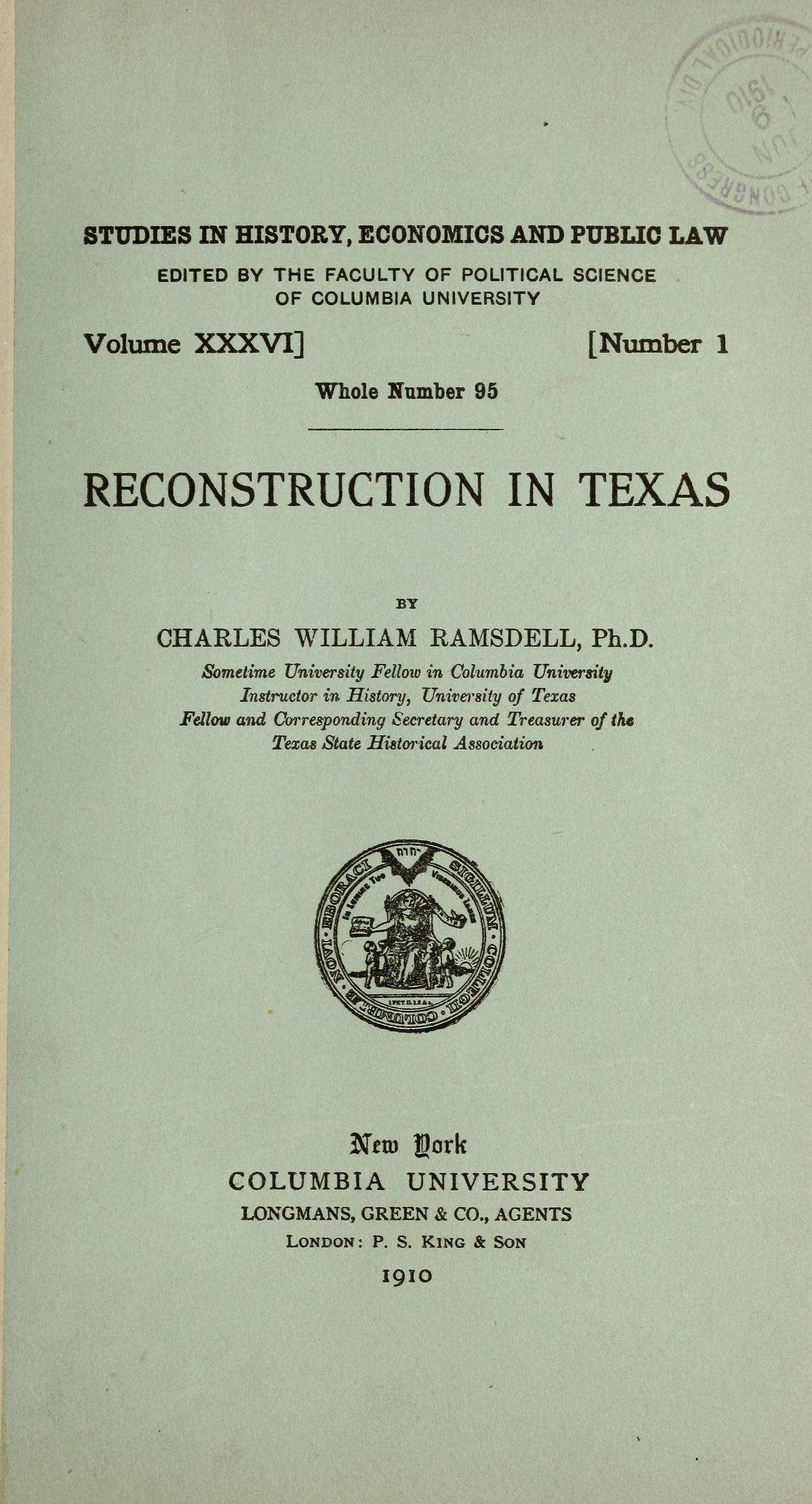 The printed title page of a book reading Reconstruction in Texas by Charles William Ramsdell, with a university seal and the imprint New York, Columbia University, 1910.